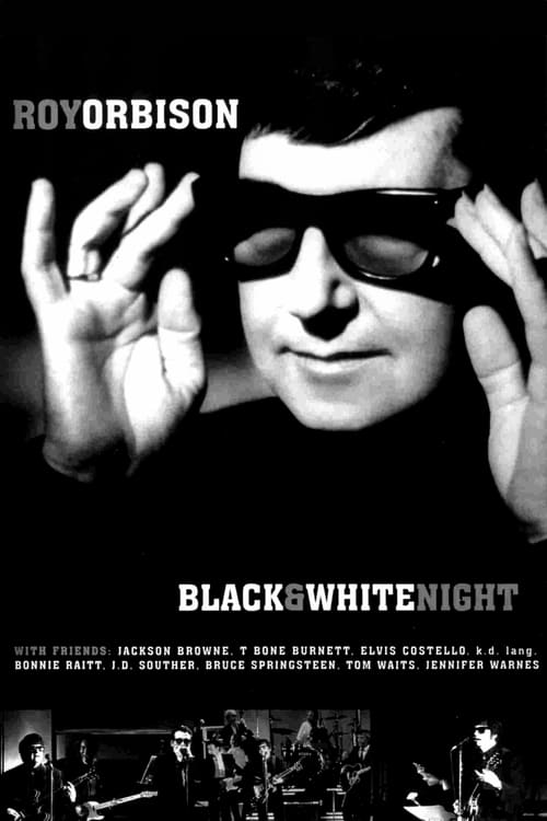 دانلود فیلم Roy Orbison and Friends: A Black and White Night