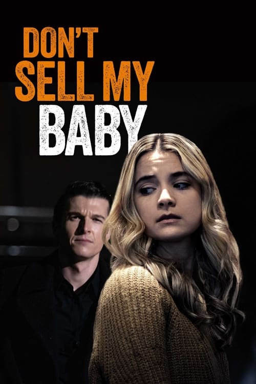 دانلود فیلم Don’t Sell My Baby بچه ام را نفروش